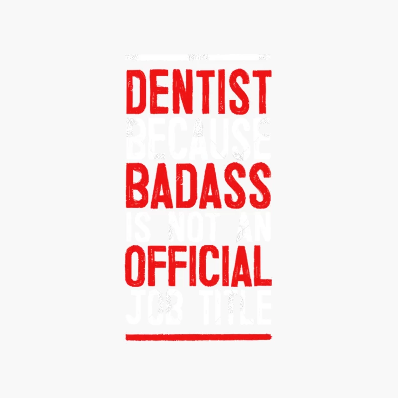 Dentist Because Badass Is Not An Official Job Title Cotton Tote Bag