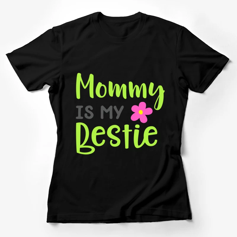 Maman est ma meilleure amie Femme T-Shirt