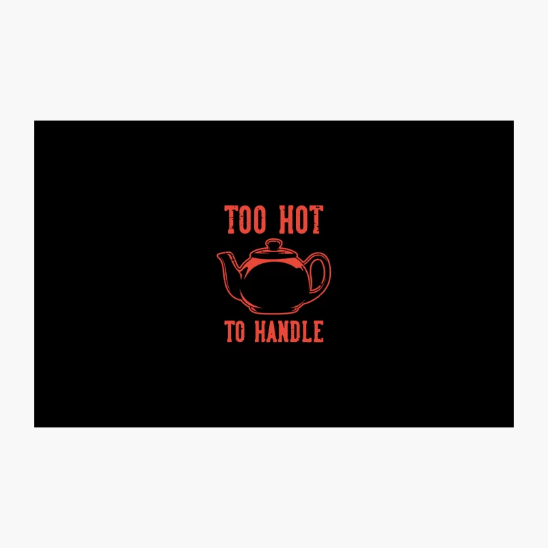 Too Hot to Handle: Red Teapot Typography Travel Mug