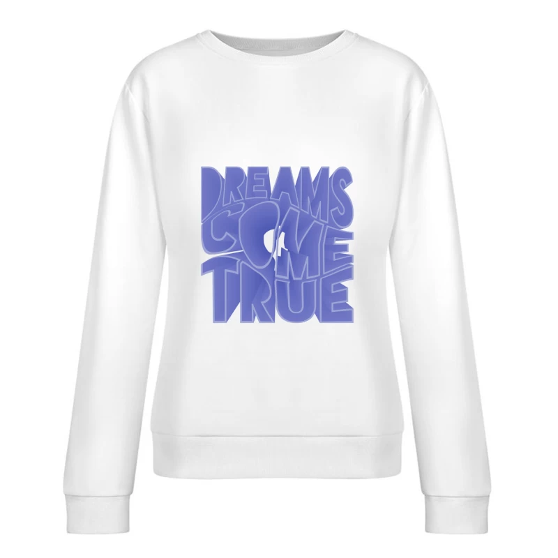 Träume werden wahr Schriftzug Damen Pullover Sweatshirt