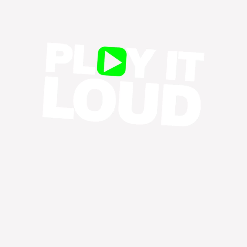 Play it Loud