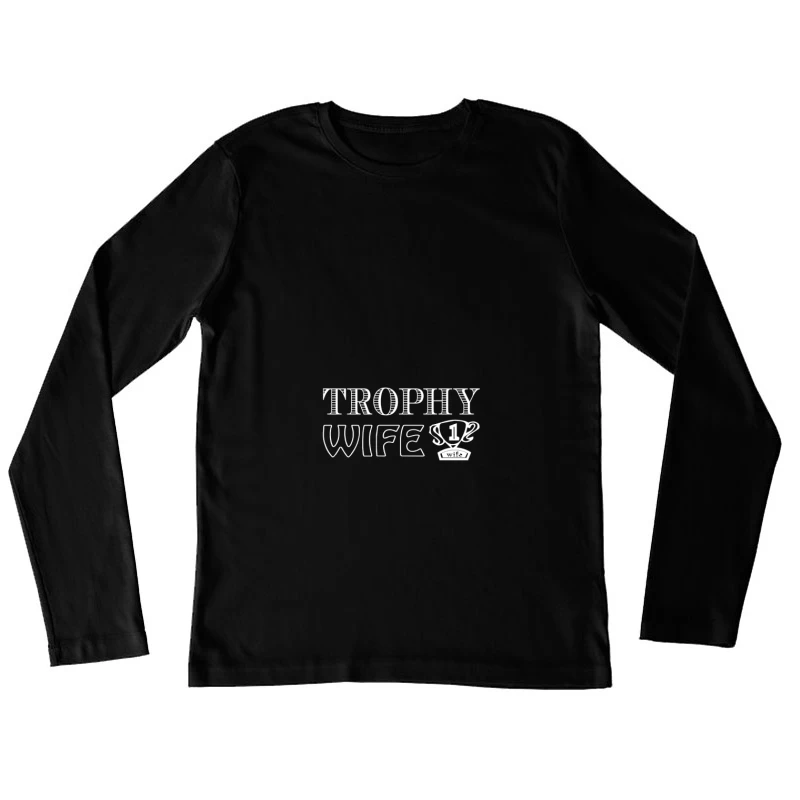Trophée épouse design Femme Manches Longues T-Shirt