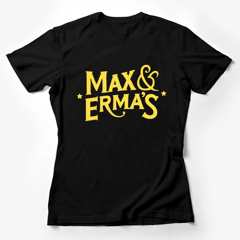 Max & Erma's Yellow Typography Logo Design Female T-Shirt