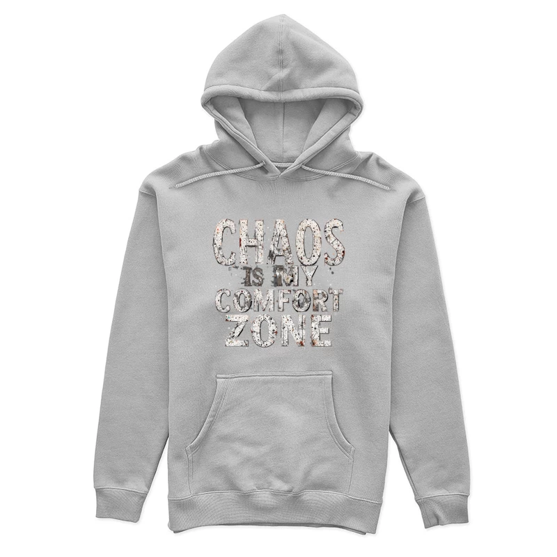 Chaos is My Comfort Zone - Motivational Typography Design Female Pullover Hoodie