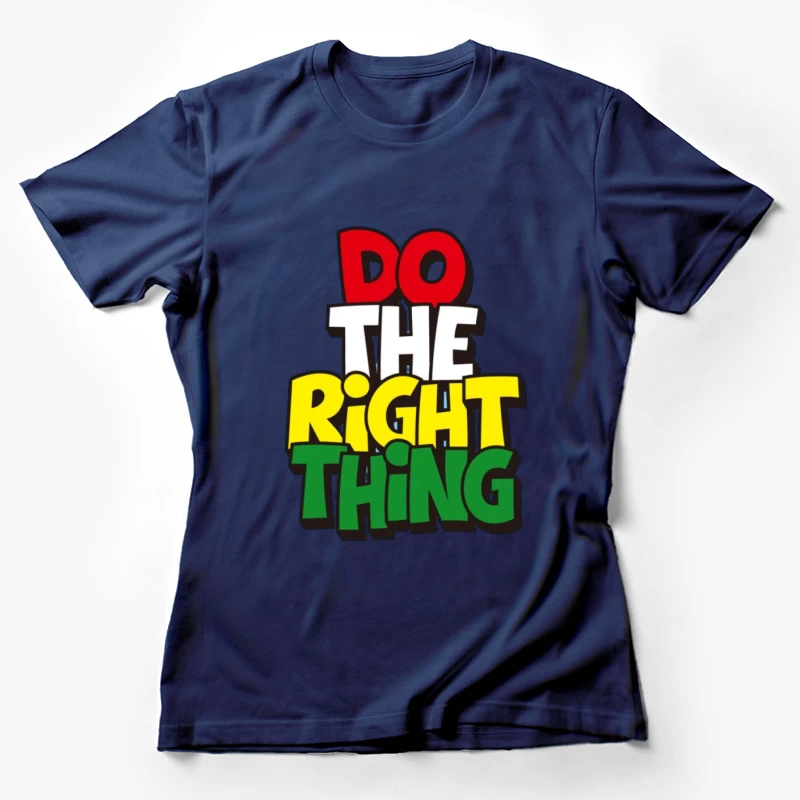 Do The Right Thing Slogan Design Damen T-Shirt