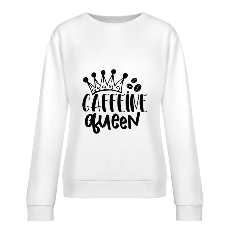 Reine de la Caféine avec Couronne Femme Sweat-shirt à enfiler