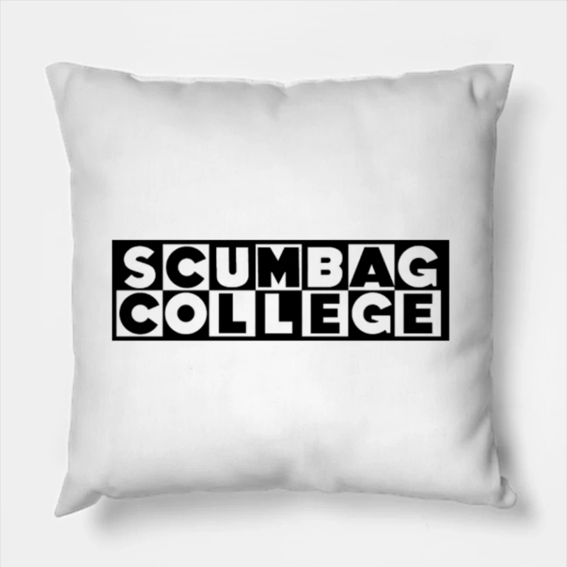 Scumbag College Throw Pillow