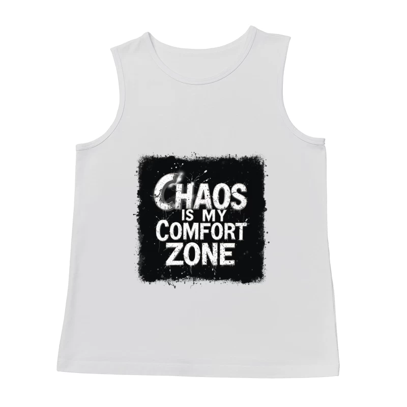 Chaos Is My Comfort Zone Male Tank Top