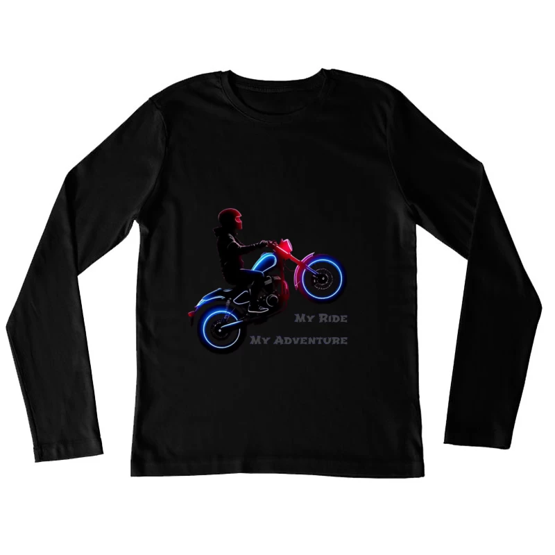 Neon-Lit Motorcycle Rider Silhouette with Adventure Quote Female Long Sleeve T-Shirt