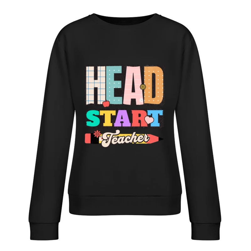 Head Start Lehrer Design Damen Pullover Sweatshirt