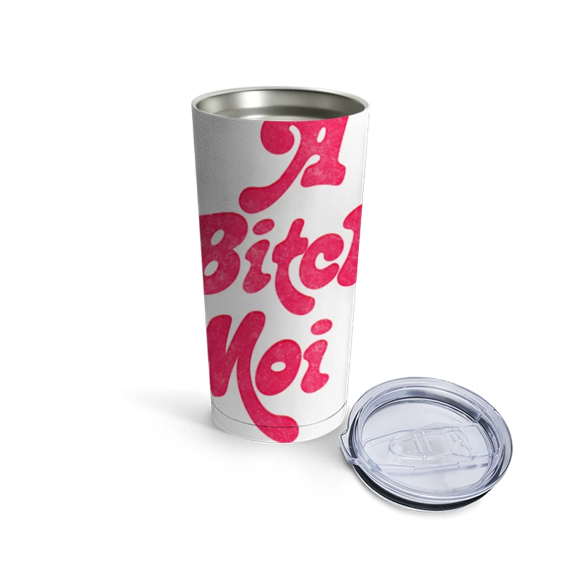 A Bitch, Moi Travel Mug