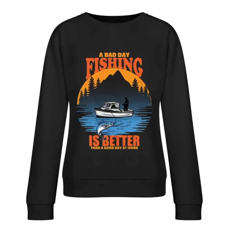 Ein schlechter Angeltag ist besser als ein guter Arbeitstag Damen Pullover Sweatshirt