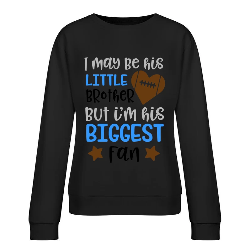 Petit frère, plus grand fan Femme Sweat-shirt à enfiler