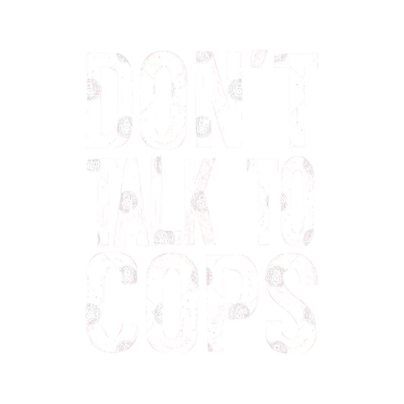 Don_t Talk To Cops  Typography Apparel Tapestry