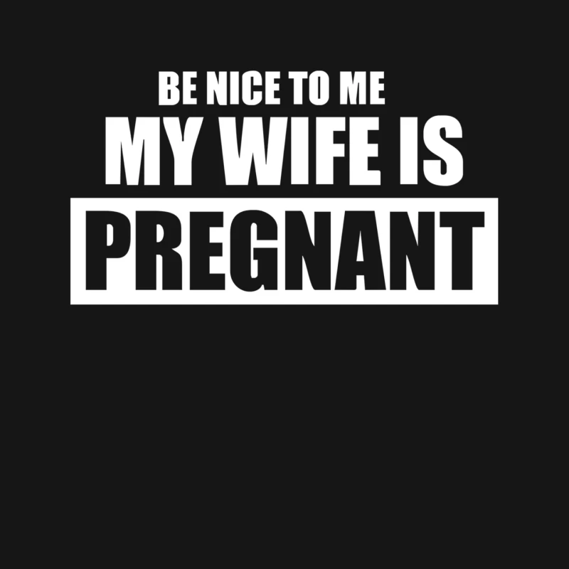 Be Nice to Me My Wife Is Pregnant Funny Mouse Pad
