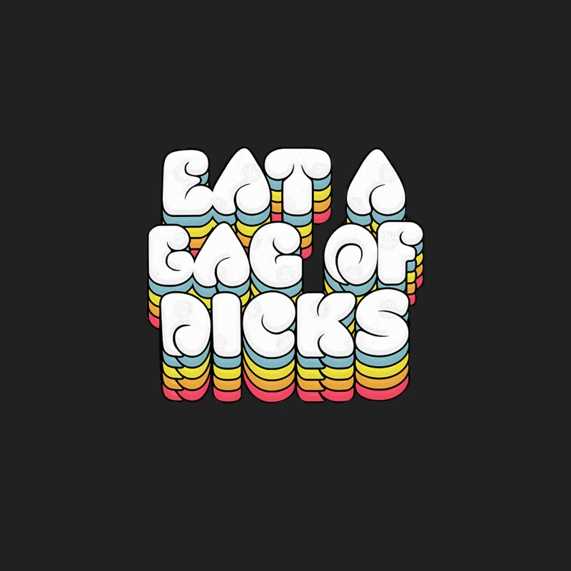 Eat A Bag Of Dicks - Typography Humor Bucket Hat