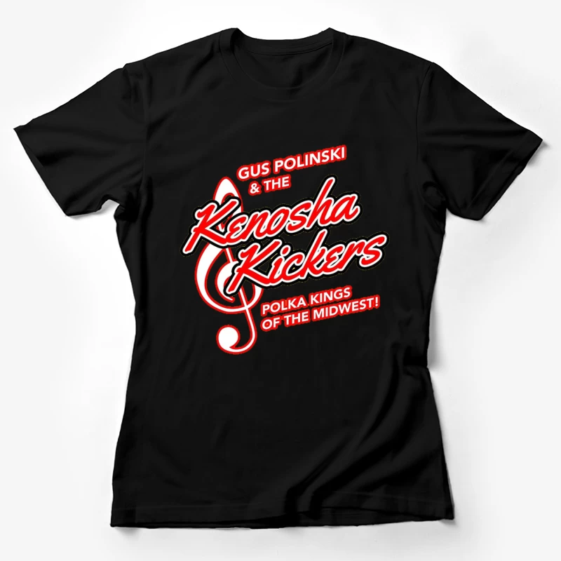 Gus Polinski and the Kenosha 7 Female T-Shirt