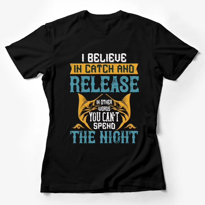 Phrase humoristique sur la pêche et les relations Femme T-Shirt