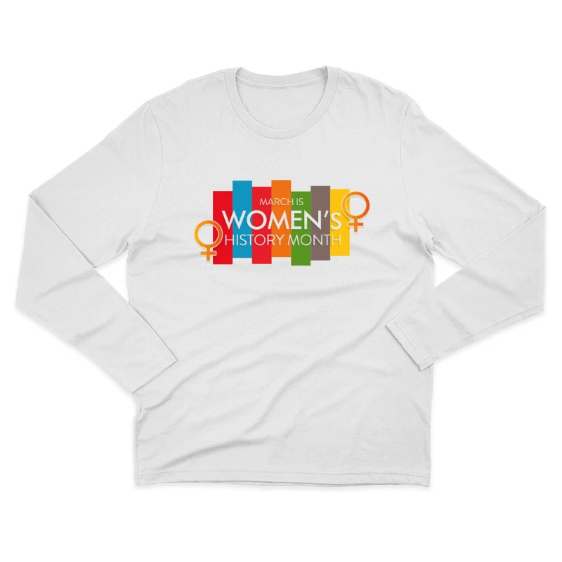 Bold & Modern Women's History Month Tribute Male Long Sleeve T-Shirt