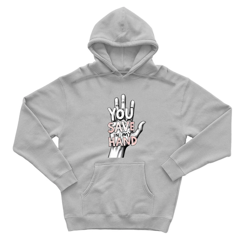 Hand-Drawn Typography: "You Save In My Hand" Artistic Illustration Male Pullover Hoodie