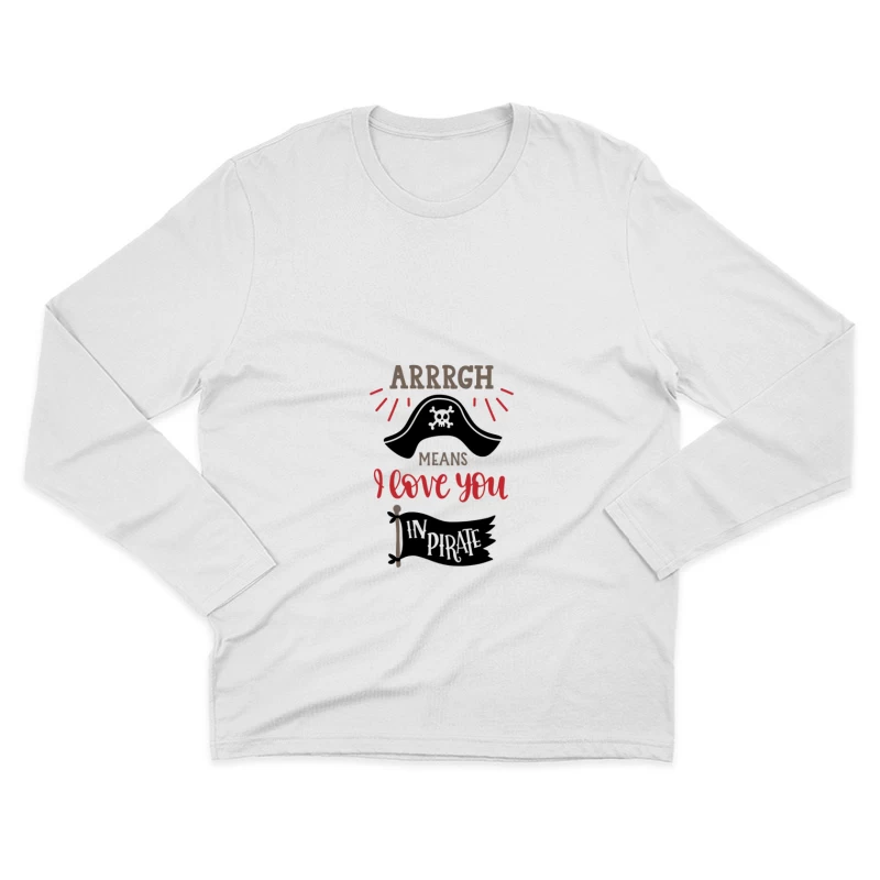 Expression pirate d'amour Homme Manches Longues T-Shirt