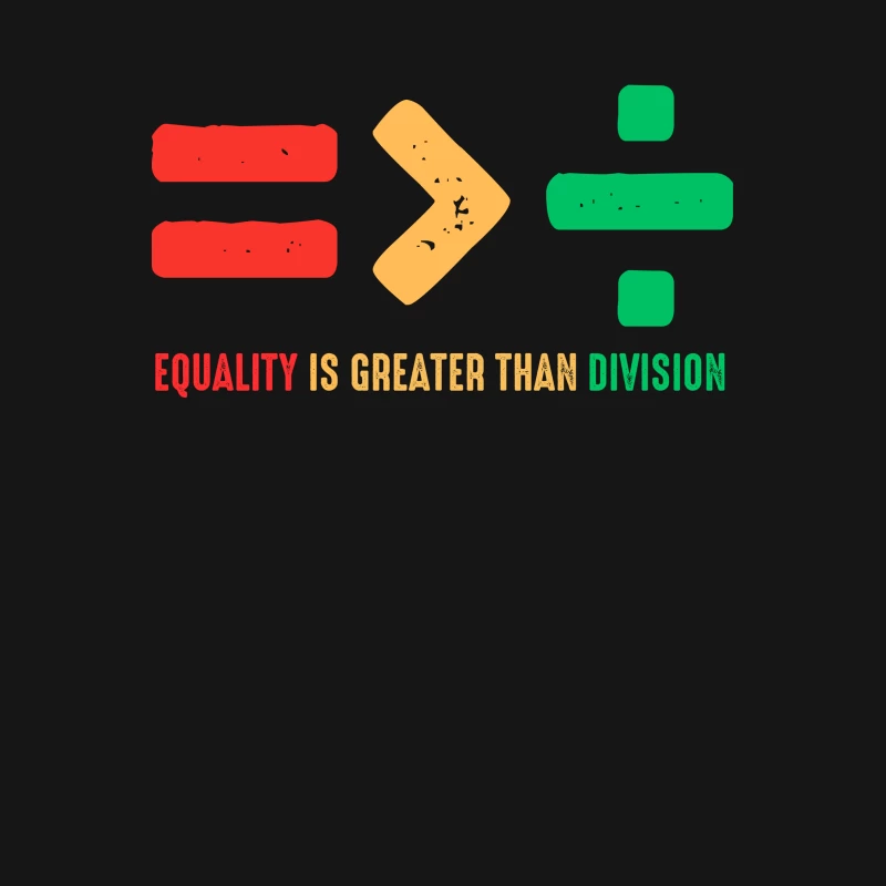 Equality Is Greater Than Division Shirt Male T-Shirt