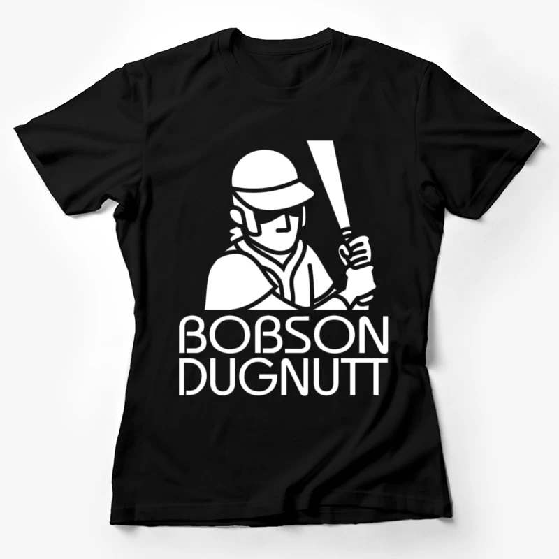Bobson Dugnutt Female T-Shirt