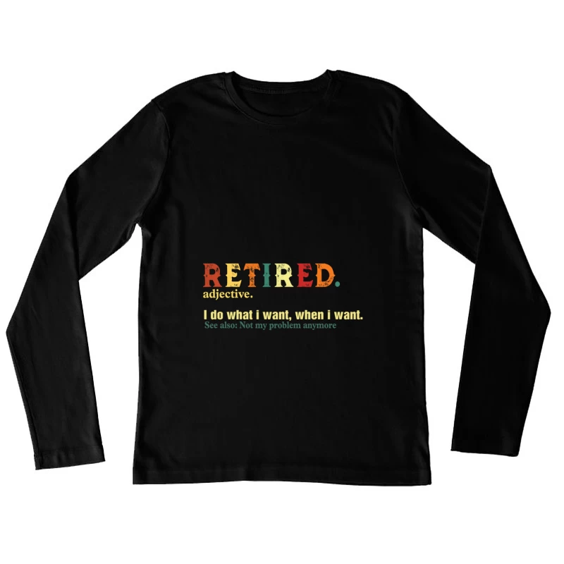 Citation drôle de la retraite Femme Manches Longues T-Shirt