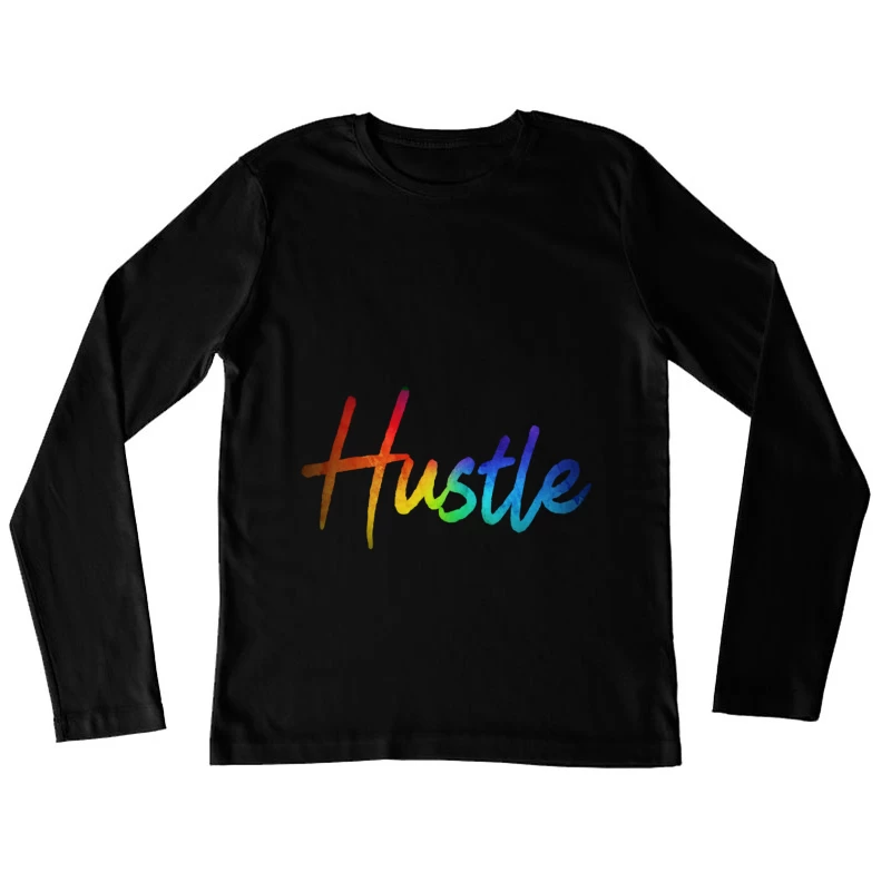 Colorful Hustle Typography Female Long Sleeve T-Shirt