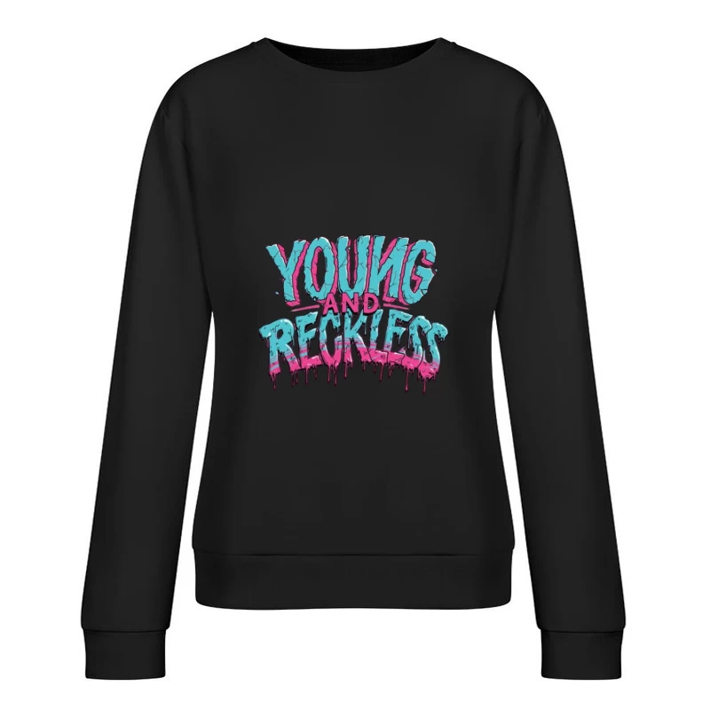 Jung und Rücksichtslos-Grafik im Graffiti-Stil Damen Pullover Sweatshirt