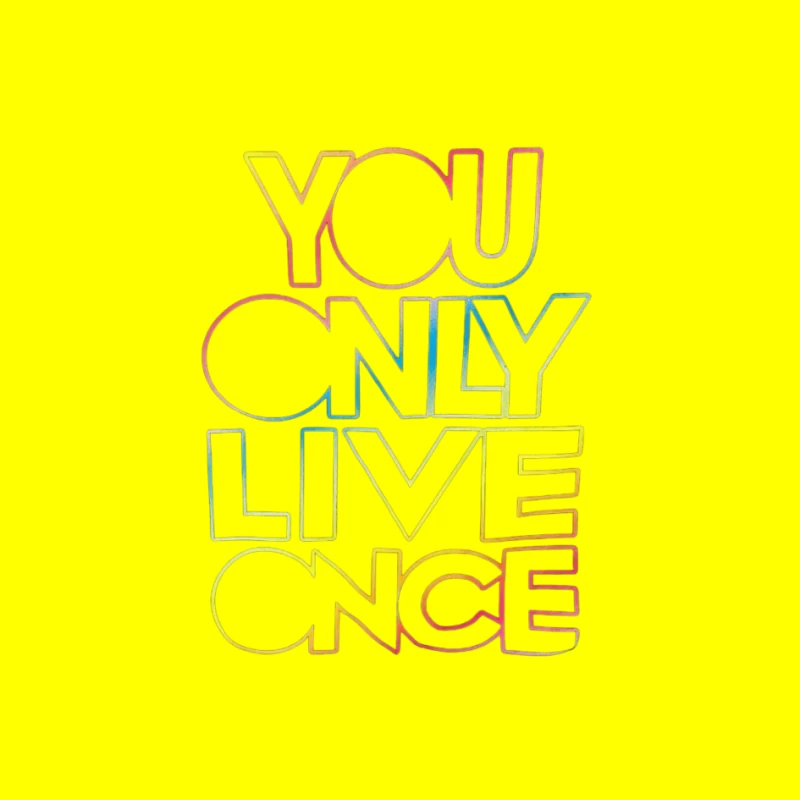 You Only Live Once Inspirational Design Pin