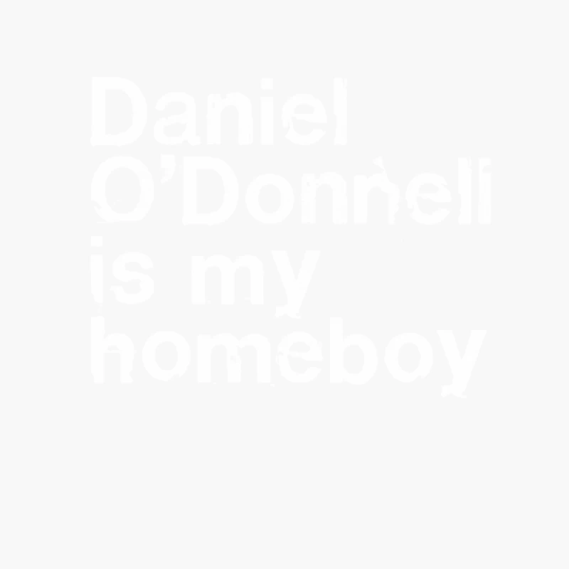 Daniel O_Donnell Is My Homeboy  Irish Humour Gift Cotton Tote Bag
