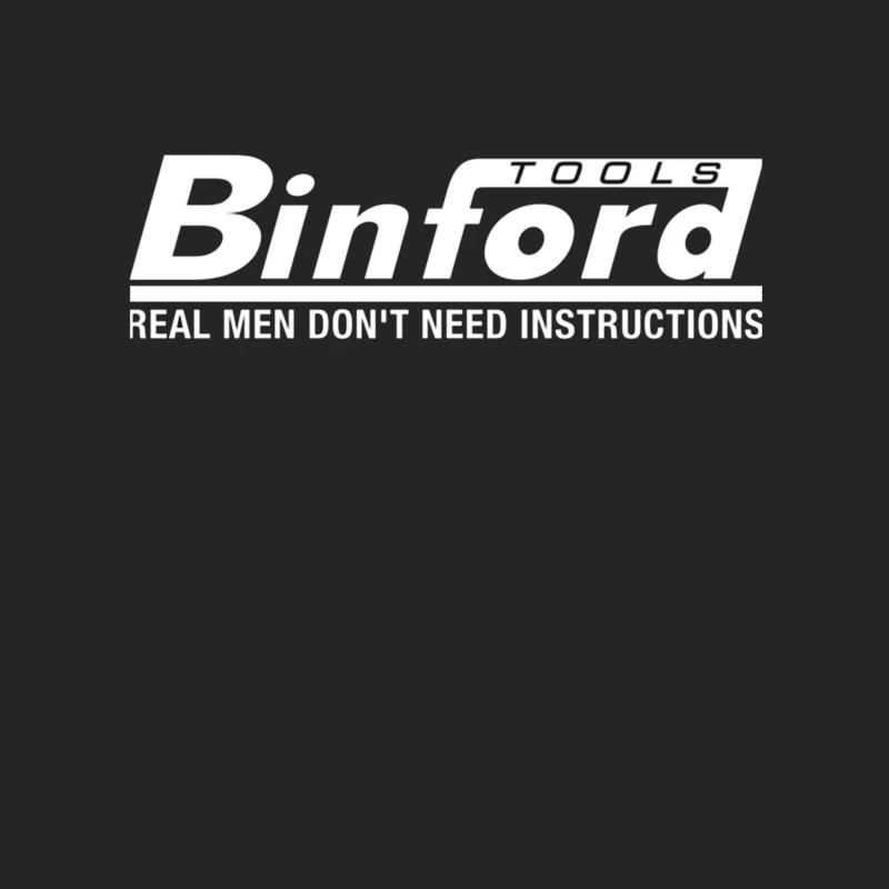 Binford Tools Logo with Humorous "Real Men Don't Need Instructions" Slogan Female Pullover Sweatshirt