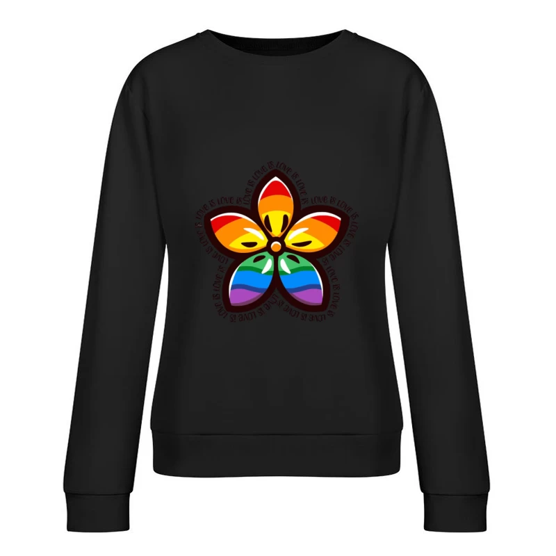 Fleur aux couleurs de l'arc-en-ciel et message Femme Sweat-shirt à enfiler