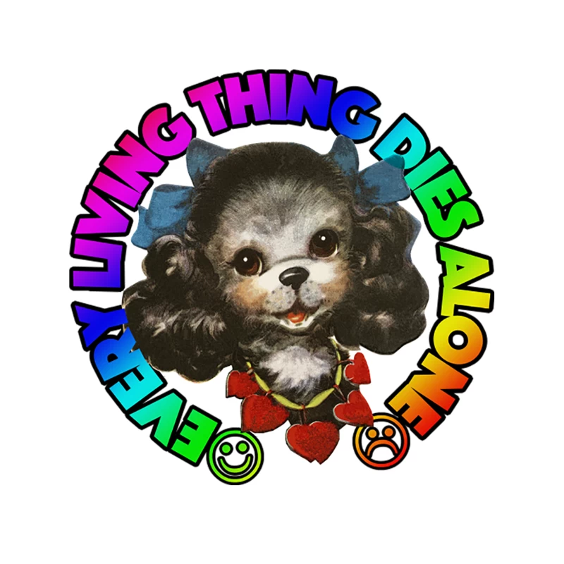 Cute Cartoon Dog with Colorful Text: Living Thing Dies Alone Tapestry