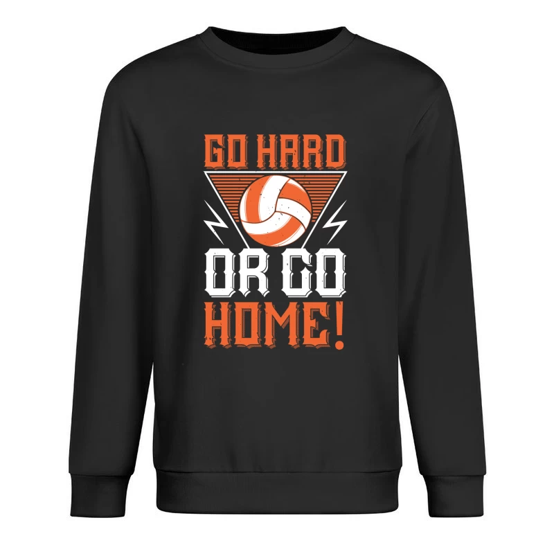 Motivation Volley-ball: Jouer Dur ou Rentrer Homme Sweat-shirt à enfiler