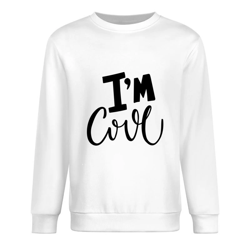 Phrase Inspirante : Je Suis Cool Homme Sweat-shirt à enfiler