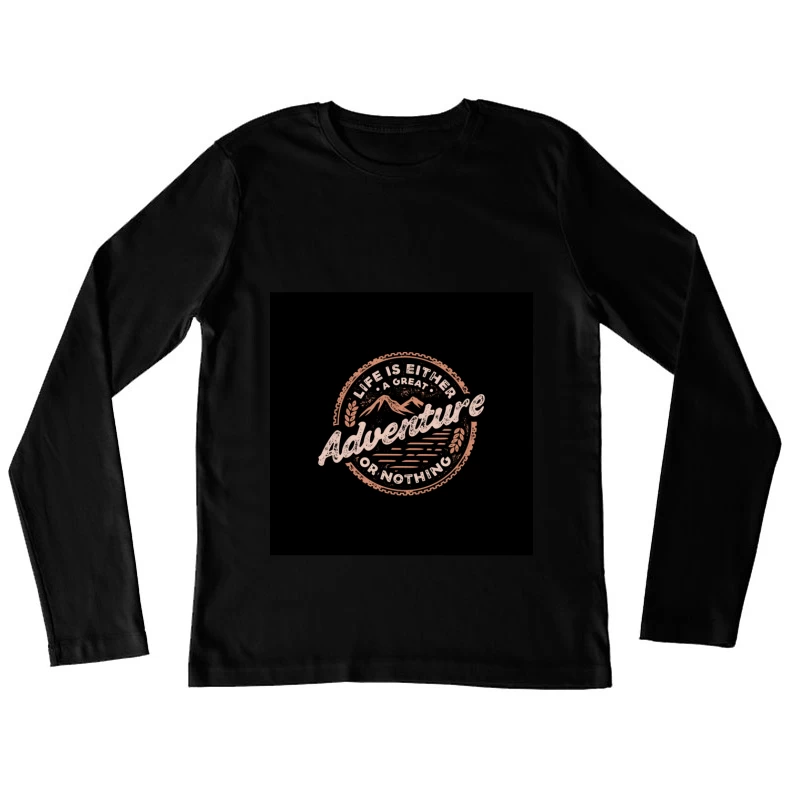 Aventure de la vie Femme Manches Longues T-Shirt