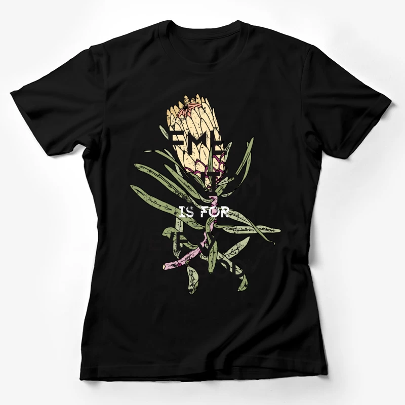Fleur délicate avec message féministe Femme T-Shirt