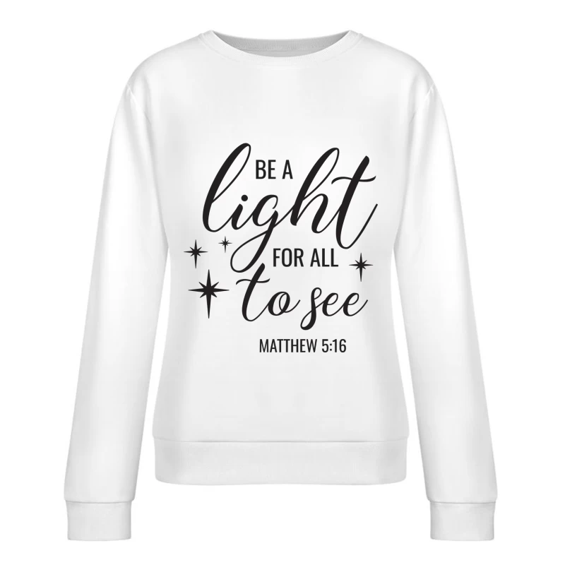 Citation inspirante de Matthew 5:16 Femme Sweat-shirt à enfiler