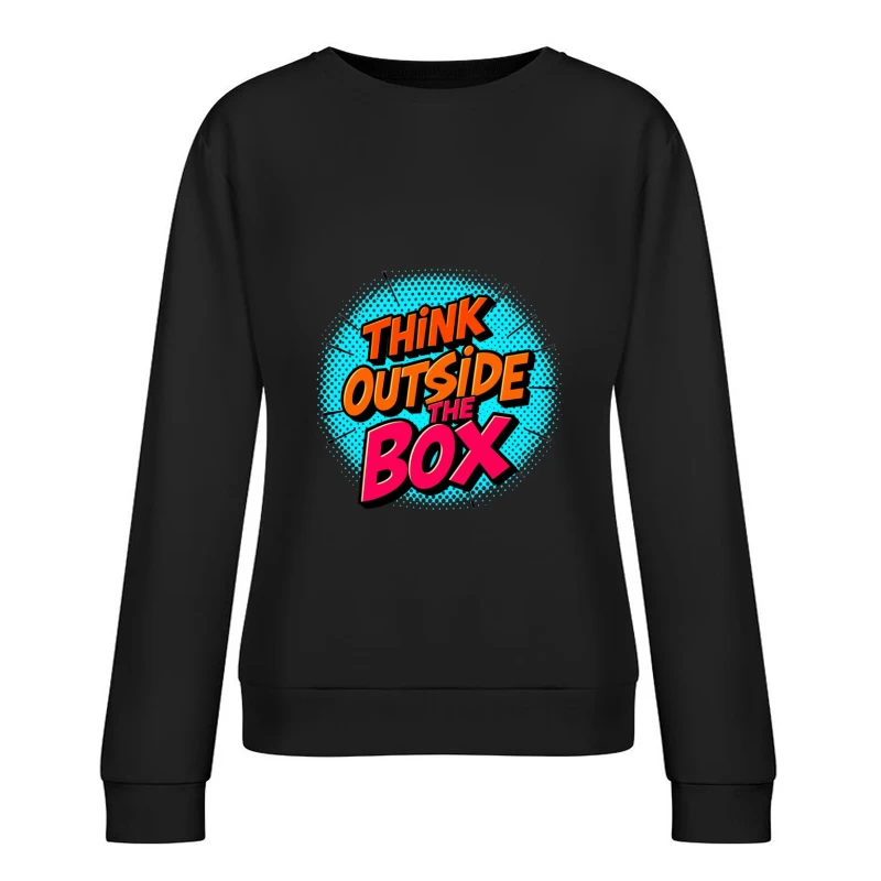 Creative Thinking Inspiration Female Pullover Sweatshirt