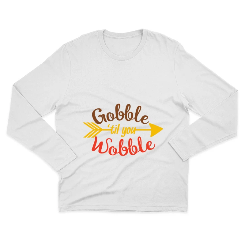 Phrase festive pour Thanksgiving Homme Manches Longues T-Shirt
