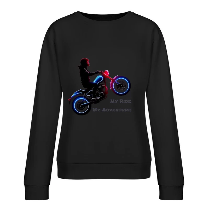 Neon-Lit Motorcycle Rider Silhouette with Adventure Quote Female Pullover Sweatshirt