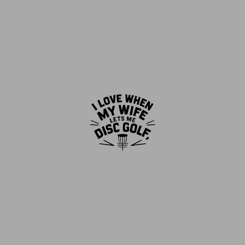 Humorous Disc Golf Love: When Wife Permits Play Male Pullover Hoodie
