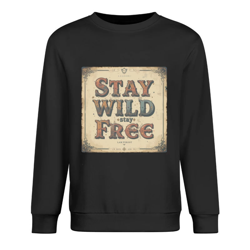 Vintage Inspirational Typography Design Male Pullover Sweatshirt