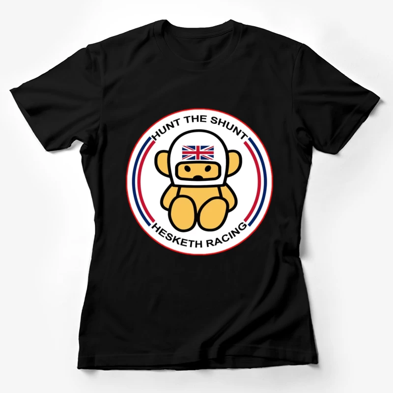 Hesketh Racing "Hunt the Shunt" Retro Motorsport Logo with British Bear Mascot Female T-Shirt