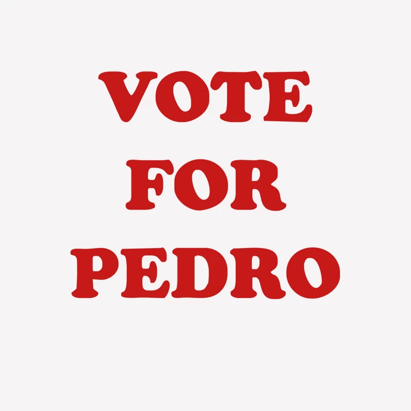 NAPOLEON DYNAMITE - VOTE FOR PEDRO