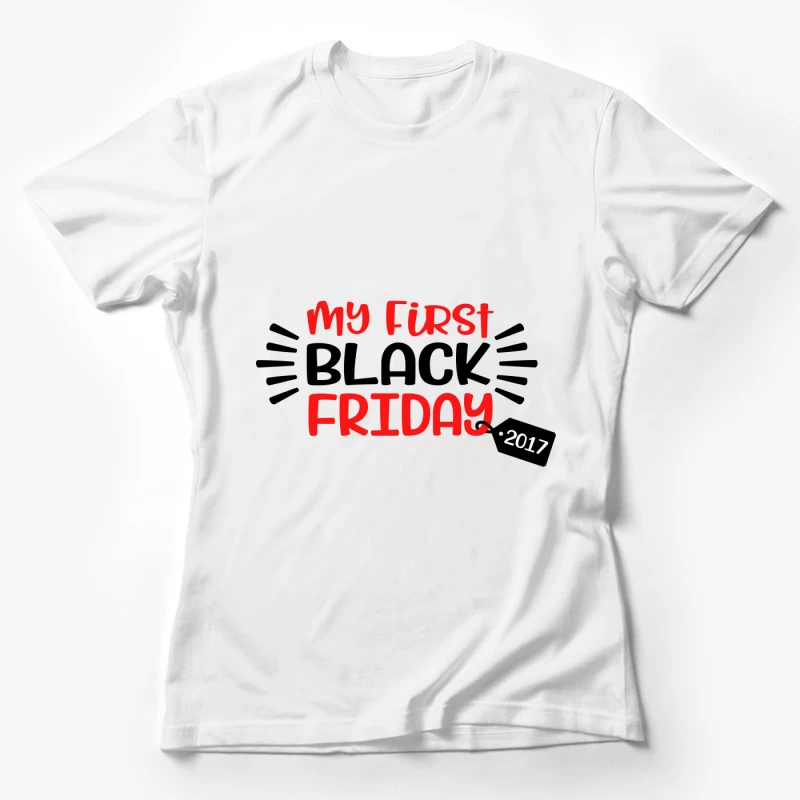 Mon Premier Black Friday 2017 Femme T-Shirt