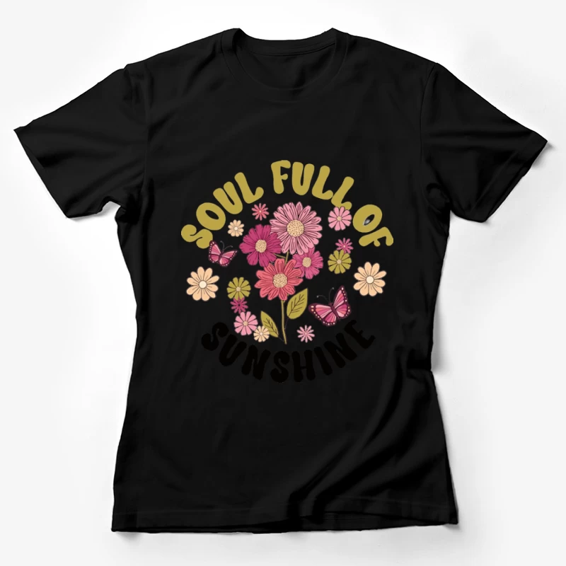 Seele voller Sonnenschein mit Blumen und Schmetterlingen Damen T-Shirt
