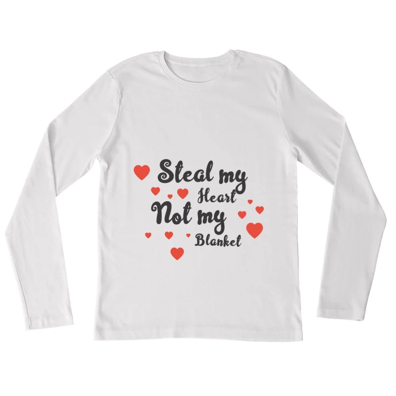Message romantique amusant Femme Manches Longues T-Shirt